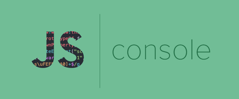 Console Tricks in JavaScript - Có thể bạn chưa biết?