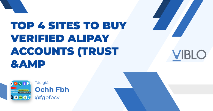 Top 4 Sites to Buy Verified Alipay Accounts (Trust &amp