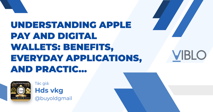 Understanding Apple Pay and Digital Wallets: Benefits, Everyday Applications, and Practical Learning