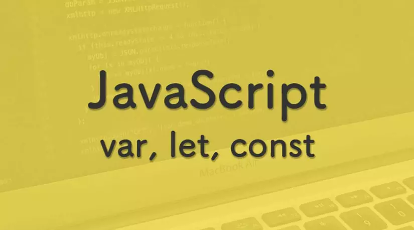 Let, const và var trong Javascript