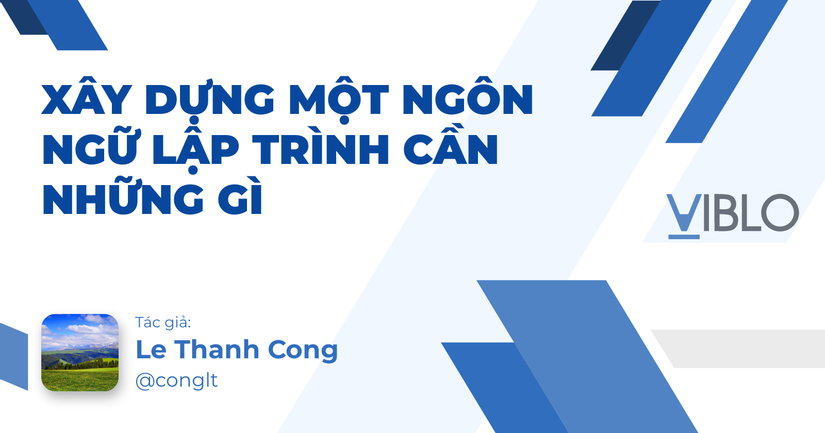 Xây dựng một ngôn ngữ lập trình cần những gì