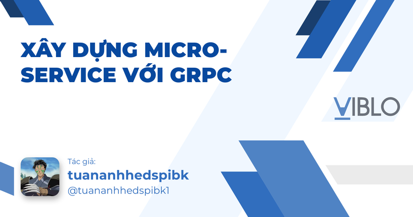 Xây dựng Micro-service với gRPC - Viblo