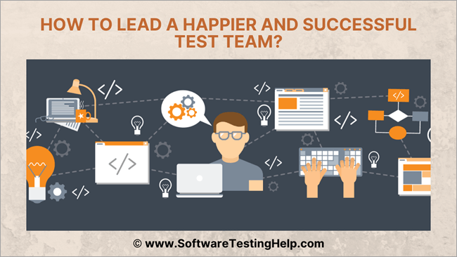 Một số kĩ năng quản lý team test để trở nên hiệu quả và happy hơn