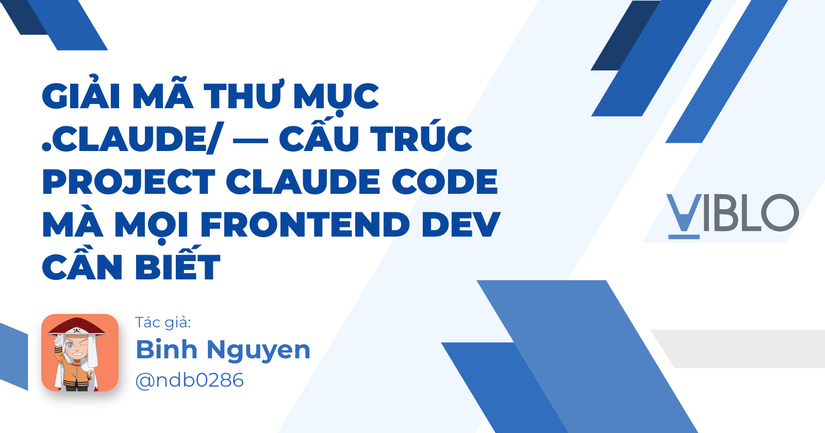 Giải Mã Thư Mục .claude — Cấu Trúc Project Claude Code Mà Mọi Frontend ...