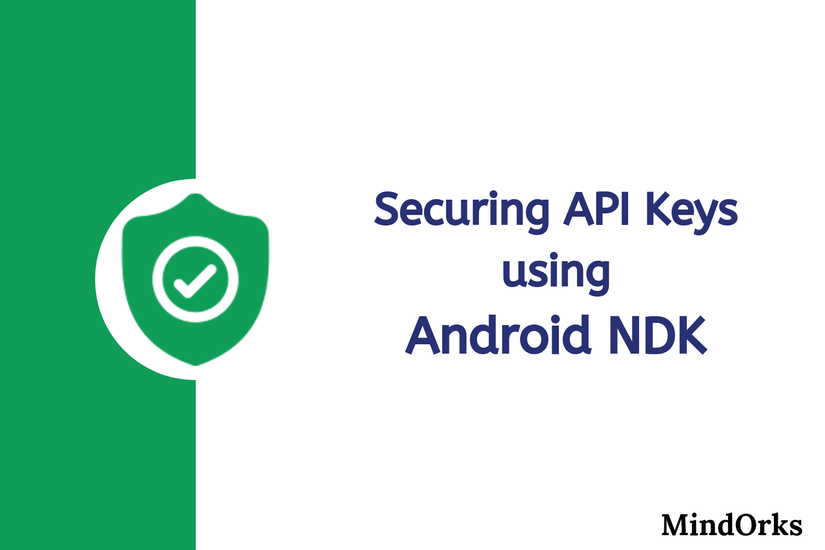 Bảo mật các API Keys bằng Android NDK (Native Development Kit)