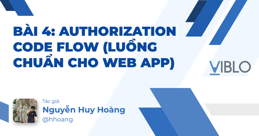 Bài 4: Authorization Code Flow (Luồng chuẩn cho Web App)