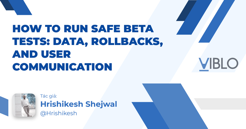 How to Run Safe Beta Tests: Data, Rollbacks, and User Communication