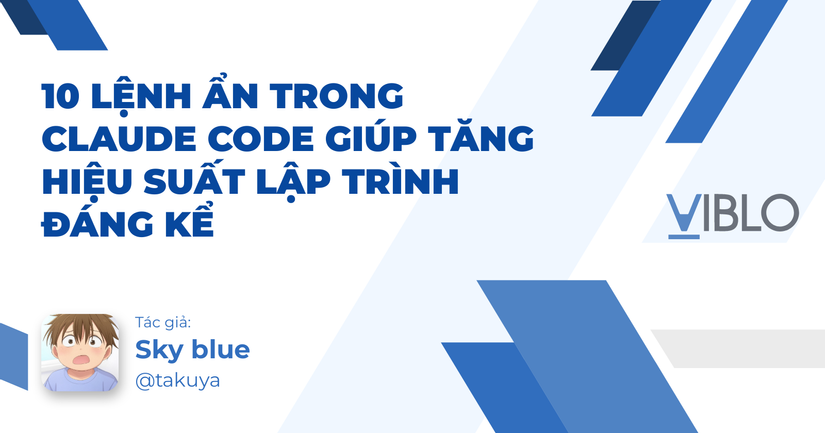 10 lệnh ẩn trong Claude Code giúp tăng hiệu suất lập trình đáng kể - Viblo