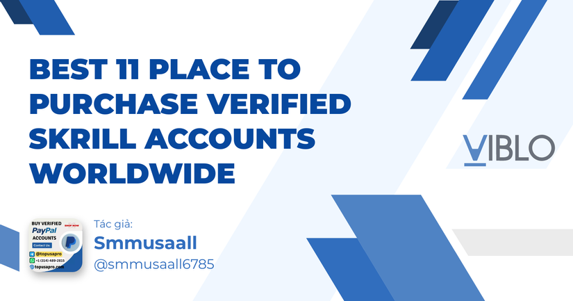Best 11 Place to Purchase Verified Skrill Accounts Worldwide