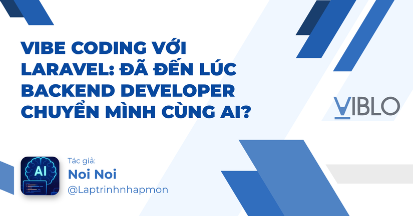 Vibe Coding với Laravel: Đã đến lúc Backend Developer chuyển mình cùng AI?