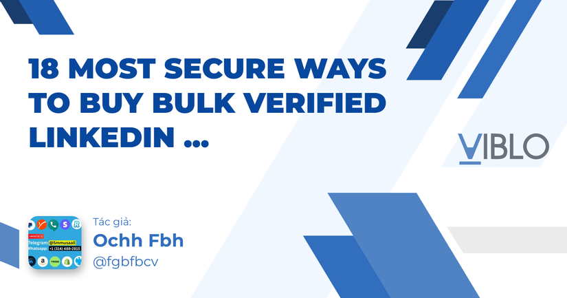18 Most Secure Ways to Buy Bulk Verified LinkedIn ...