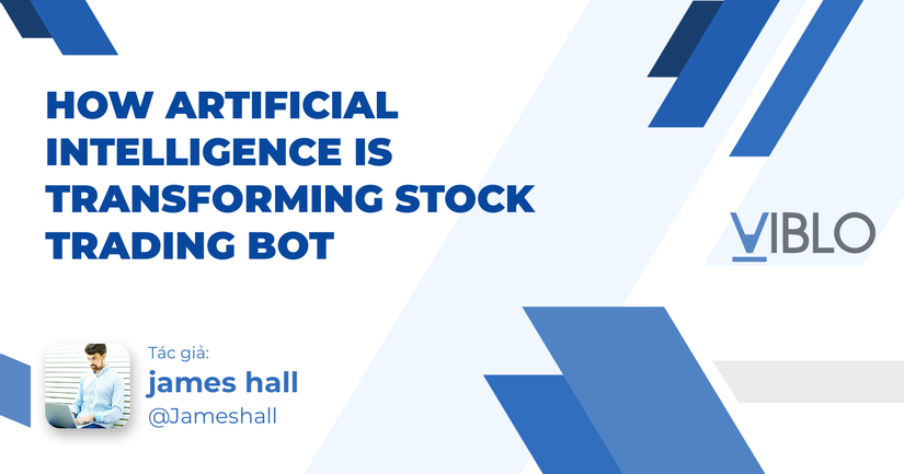 How Artificial Intelligence Is Transforming Stock Trading Bot