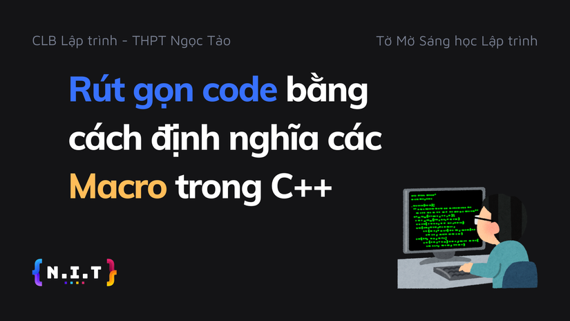 Rút gọn code bằng cách định nghĩa các Macro trong C++