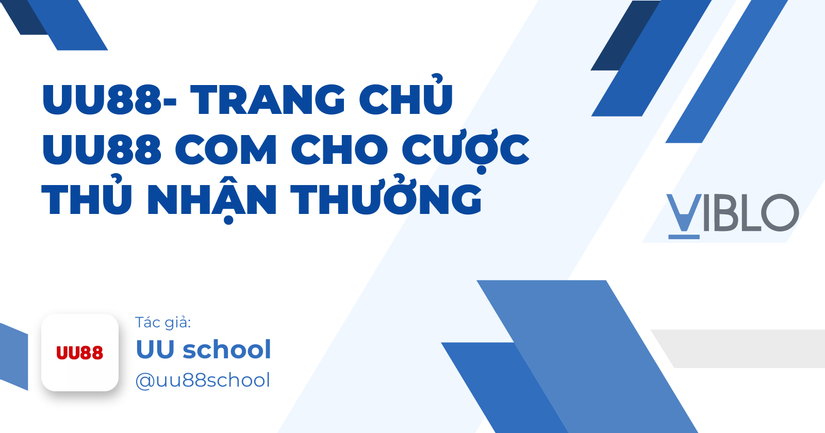 UU88- TRANG CHỦ UU88 COM CHO CƯỢC THỦ NHẬN THƯỞNG
