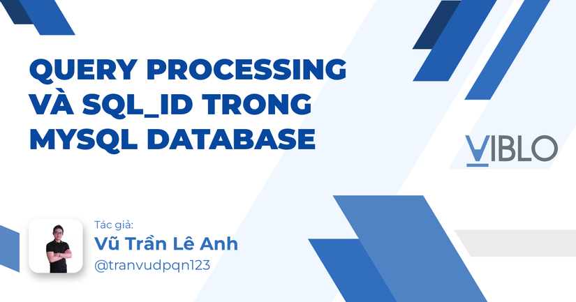 Query Processing và SQL_ID trong MySQL Database