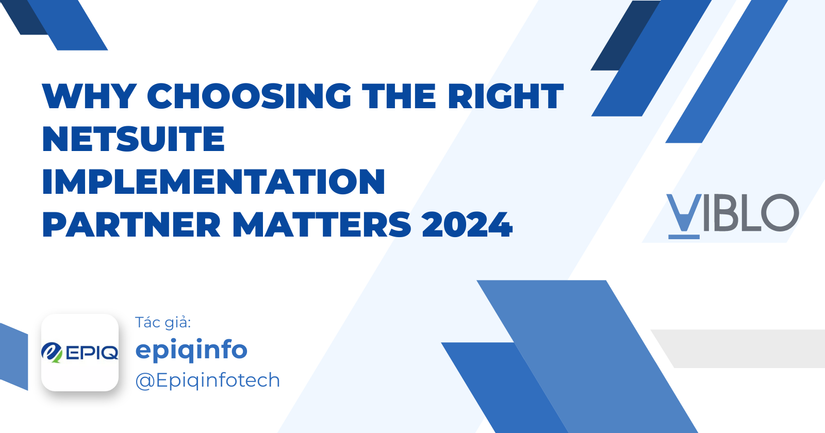 Why Choosing the Right NetSuite Implementation Partner Matters 2024