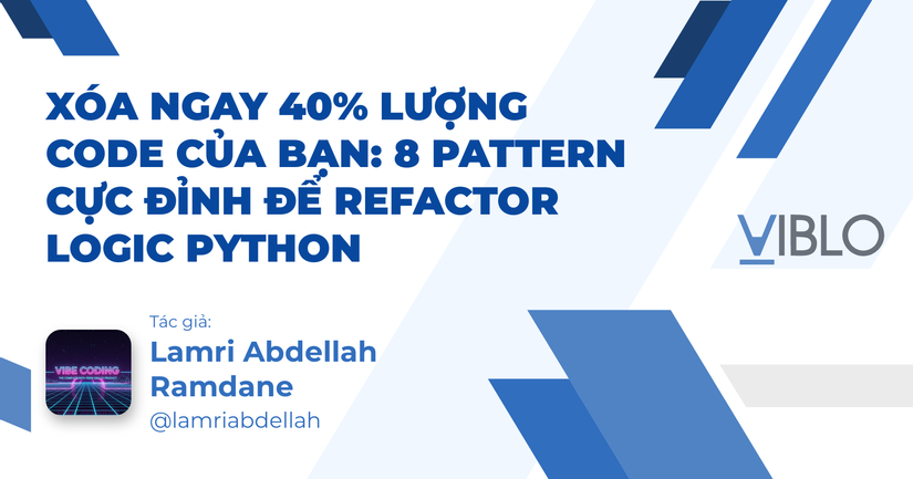 Xóa Ngay 40% Lượng Code Của Bạn: 8 Pattern Cực Đỉnh Để Refactor Logic ...