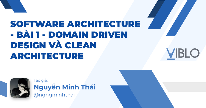 Software Architecture - Bài 1 - Domain Driven Design và Clean Architecture