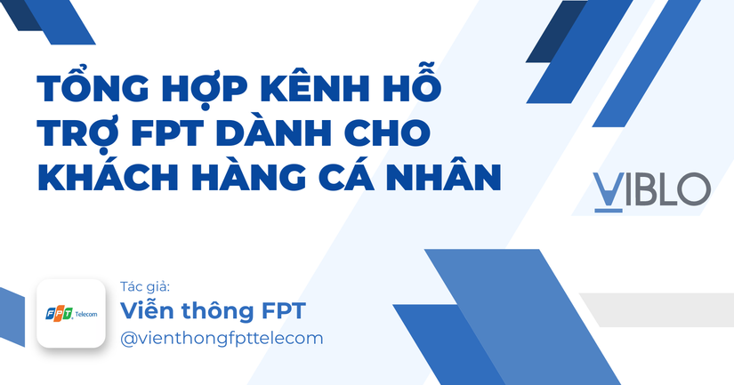Tổng hợp kênh hỗ trợ FPT dành cho khách hàng cá nhân