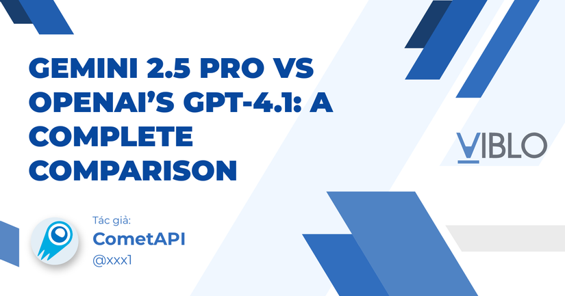 Gemini 2.5 Pro vs OpenAI’s GPT-4.1: A Complete Comparison
