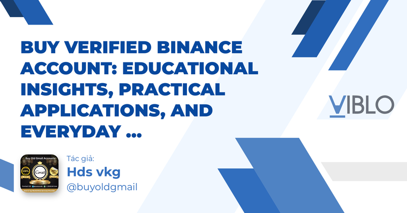 Buy Verified Binance Account: Educational Insights, Practical Applications, and Everyday Importance