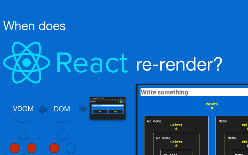 [REACT JS] Các Vấn đề Xoay Quanh Việc Rerender Component