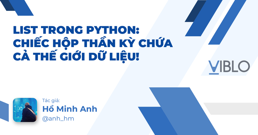 List trong Python: Chiếc hộp thần kỳ chứa cả thế giới dữ liệu!