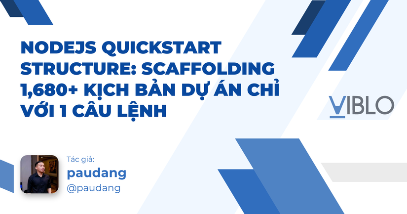 NodeJS Quickstart Structure: Scaffolding 1,680+ kịch bản dự án chỉ với ...