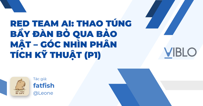 🧠 Red Team AI: Khi mỗi AI là một cánh cửa sập – Phần 2: Góc nhìn phân tích kỹ thuật