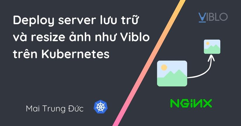 Deploy server lưu trữ và resize ảnh như Viblo trên Kubernetes