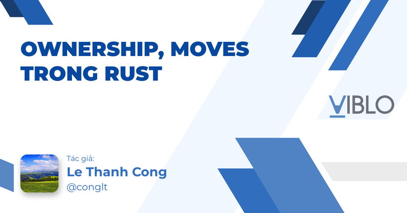 Ownership, Moves trong Rust
