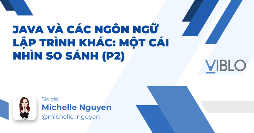 Java và các ngôn ngữ lập trình khác: Một cái nhìn so sánh (P2)