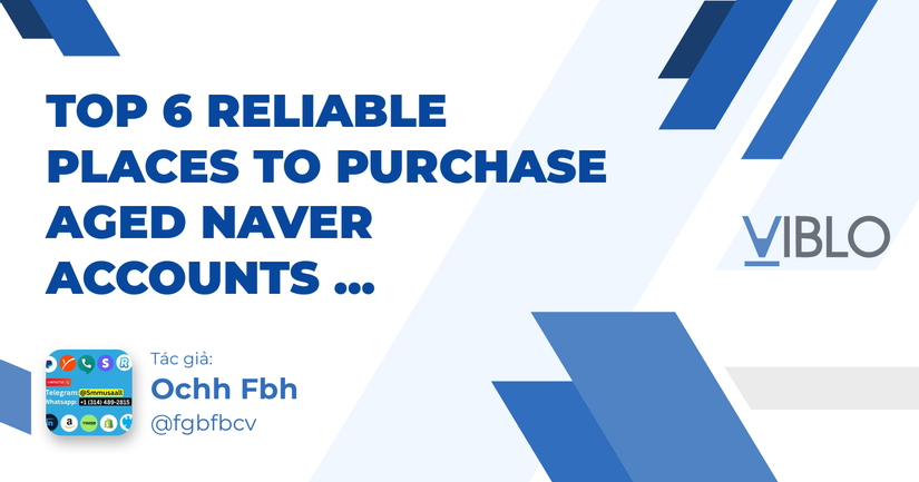 Top 6 Reliable Places to Purchase Aged Naver Accounts ...