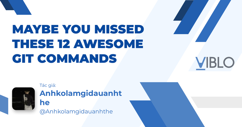 Maybe you missed these 12 awesome Git commands