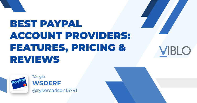 Best PayPal Account Providers: Features, Pricing & Reviews