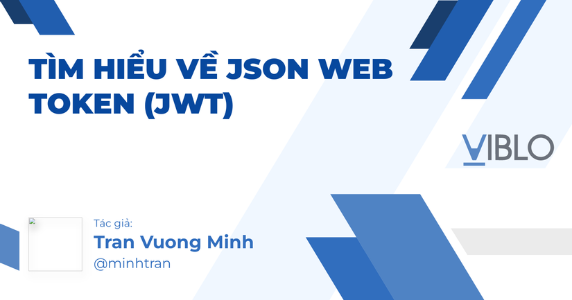 Tìm Hiểu Về Json Web Token (JWT) - Viblo