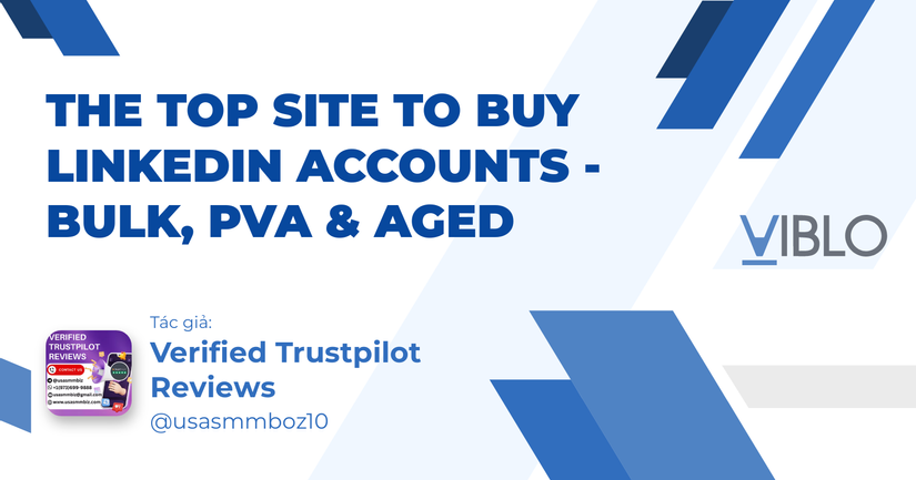 The Top Site To Buy LinkedIn Accounts -Bulk, PVA & Aged