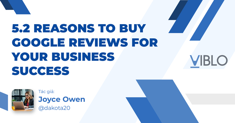 5.2 Reasons to Buy Google Reviews for Your Business Success