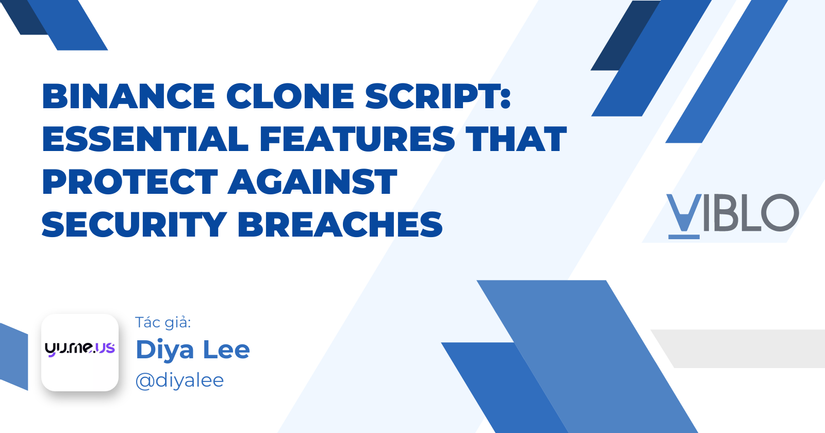 Binance Clone Script: Essential Features That Protect Against Security Breaches