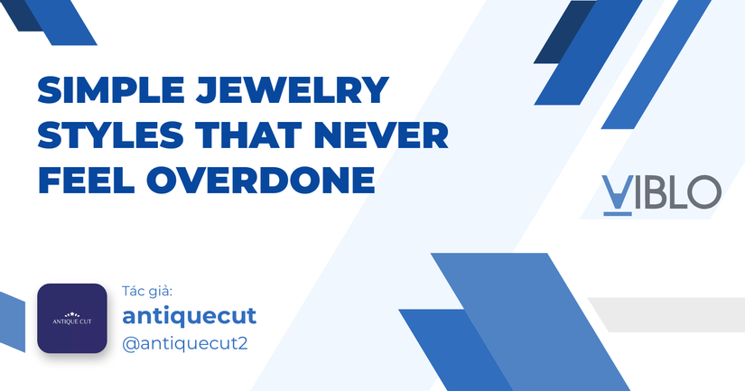 Simple Jewelry Styles That Never Feel Overdone