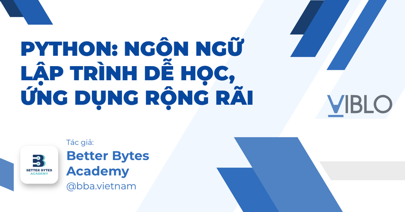 Python: Ngôn Ngữ Lập Trình Dễ Học, Ứng Dụng Rộng Rãi