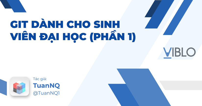 Git dành cho sinh viên đại học (phần 1)