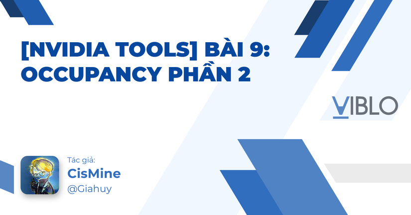 [NVIDIA Tools] Bài 9: Occupancy Phần 2