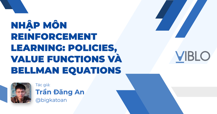 Nhập môn Reinforcement Learning: Policies, Value Functions và Bellman ...