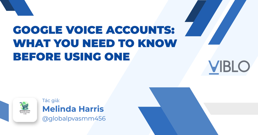 Google Voice Accounts: What You Need to Know Before Using One