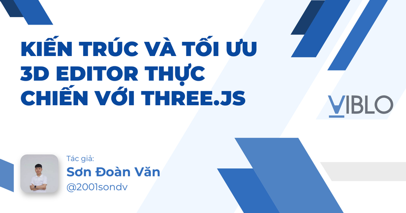 Kiến trúc và tối ưu 3D Editor thực chiến với Three.js