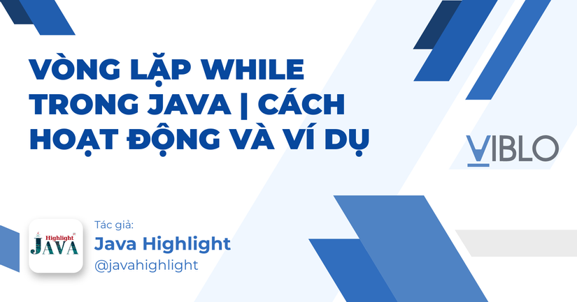 Vòng Lặp While trong Java | by Java Highlight