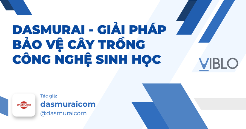 Dasmurai - Giải Pháp Bảo Vệ Cây Trồng Công Nghệ Sinh Học