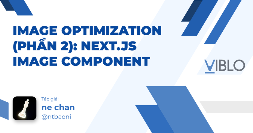 Image optimization (Phần 2): Next.js Image Component