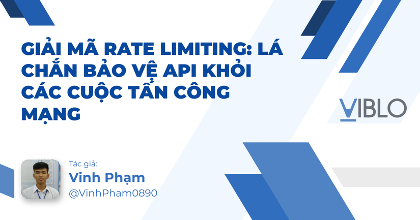 Giải mã Rate Limiting: Lá chắn bảo vệ API khỏi các cuộc tấn công mạng
